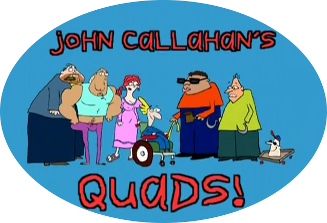 John Callahan's Quads!